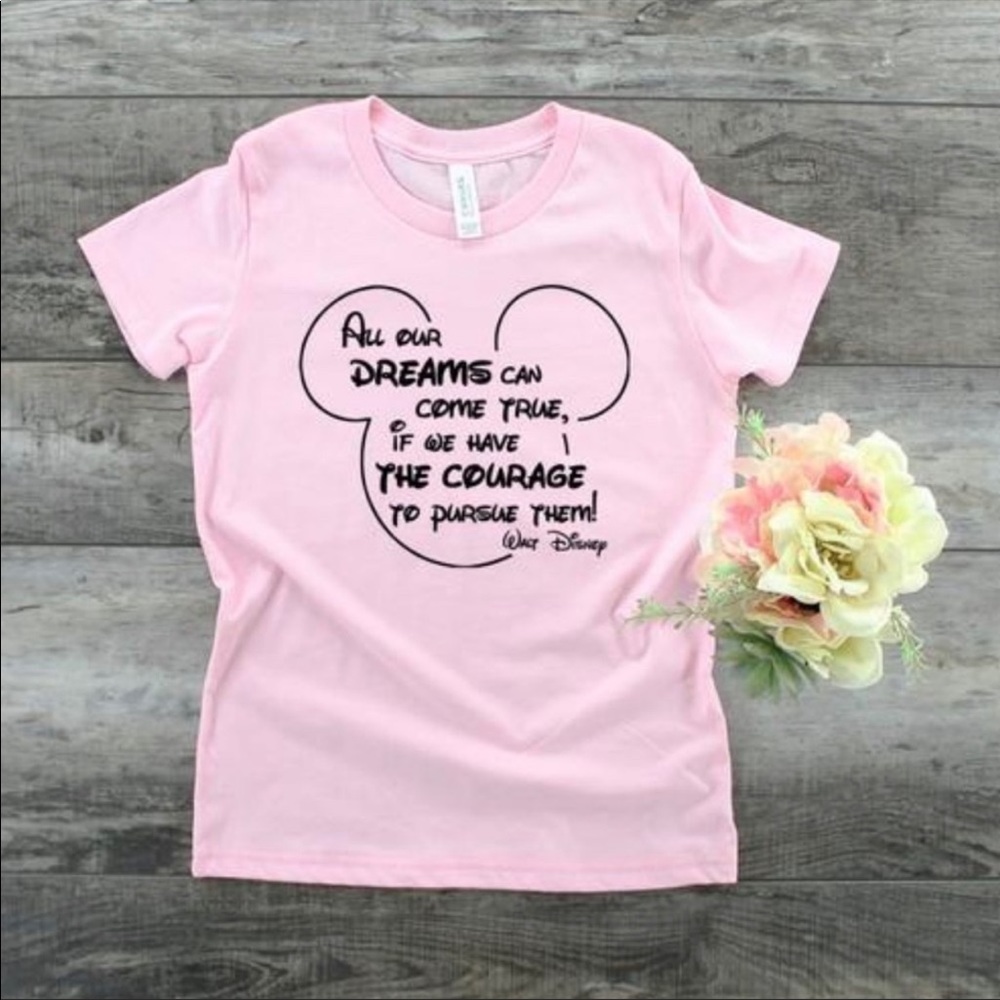 Disney Pink Toddler Shirt Bella and Canvas Dream Quote Tee Size 2T-5T